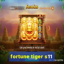 fortune tiger s11